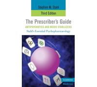 The Prescriber's Guide, Antipsychotics and Mood Stabilizers (Paper) (Stahl's Essential Psychopharmacology: Antipsychotics & Mood (Paper))