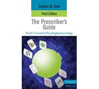 The Prescriber's Guide (Essential Psychopharmacology Series)