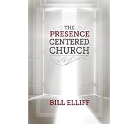 The Presence Centered Church