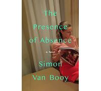 The Presence of Absence: A Novel