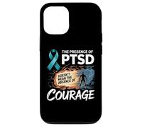 The Presence Of PTSD Doesn’t Mean The Absence Of Courage Case for iPhone 12/12 Pro