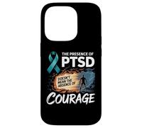 The Presence Of PTSD Doesn’t Mean The Absence Of Courage Case for iPhone 14 Pro