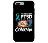 The Presence Of PTSD Doesn’t Mean The Absence Of Courage Case for iPhone 7 Plus/8 Plus