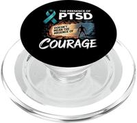 The Presence Of PTSD Doesn’t Mean The Absence Of Courage PopSockets PopGrip for MagSafe