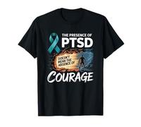 The Presence of PTSD Doesn’t Mean The Absence of Courage T-Shirt
