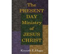 The Present-Day Ministry of Jesus Christ