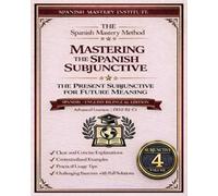 The Present Subjunctive for future meaning: Mastering the Spanish Subjuntive