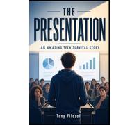 The Presentation: An Amazing Teen Survival Story