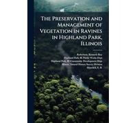 The Preservation and Management of Vegetation in Ravines in Highland Park, Illinois