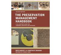 The Preservation Management Handbook: A 21st-Century Guide for Libraries, Archives, and Museums