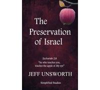 The Preservation of Israel: The Apple of God's Eye