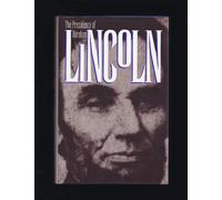 The Presidency of Abraham Lincoln (American Presidency Series)