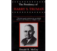 The Presidency of Harry S. Truman (American Presidency (Univ of Kansas Paperback)) (American Presidency Series)