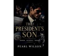 THE PRESIDENT'S SON: Power, Scandal, and Desire (1)