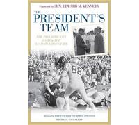 The President's Team: The 1963 Army-Navy Game and the Assassination of JFK