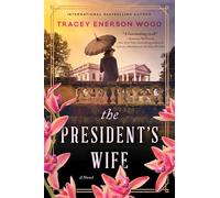 The President's Wife : A Novel