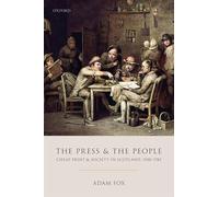 The Press and the People: Cheap Print and Society in Scotland, 1500-1785