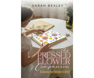 The Pressed Flower Companion - A Journey from Hobbyist to Artist