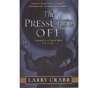 The Pressure's Off: There's a New Way to Live