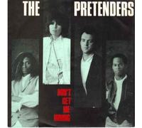 THE PRETENDERS / DONT GET ME WRONG