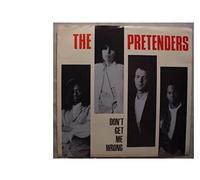 The Pretenders - Don't Get Me Wrong / Dance [7" Vinyl]