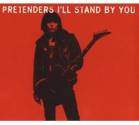 The Pretenders - I'll Stand by You