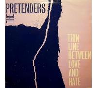 The Pretenders - Thin Line Between Love And Hate
