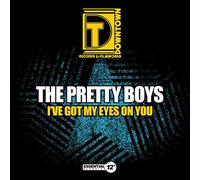 The Pretty Boys - I've Got My Eyes on You