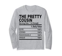 The Pretty Cousin Funny Cousins Men Women Family Reunion Long Sleeve T-Shirt