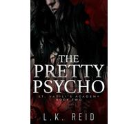 The Pretty Psycho: A Dark Enemies-to-Lovers Romance: 2 (St. Vasili's Academy)