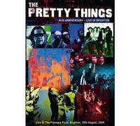 The Pretty Things: 40th Anniversary - Live in Brighton