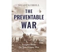 The Preventable War: Insights From the Yom Kippur War