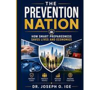 The Prevention Nation: How Smart Preparedness Saves Lives and Economies