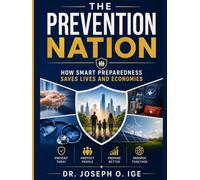 The Prevention Nation: How Smart Preparedness Saves Lives and Economies