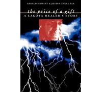 The Price of a Gift: A Lakota Healer's Story