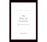 The Price of Certainty: Why Probability Feels Personal