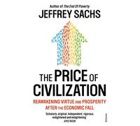 The Price of Civilization: Economics and Ethics After the Fall
