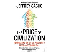 The Price of Civilization : Economics and Ethics After the Fall