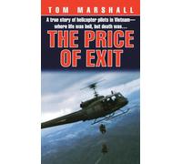 The Price of Exit: A True Story of Helicopter Pilots in Vietnam