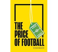The Price of Football : Understanding Football Club Finance