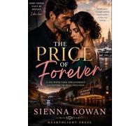The Price Of Forever: A real estate billionaire faces a tough choice: keep his empire or risk it all for the single mother who owns the last piece of land he needs.