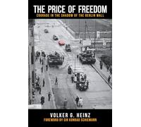 The Price of Freedom: Courage in the Shadow of the Berlin Wall