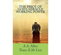 The Price of God's Miracle Working Power