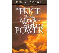 The Price of God's Miracle Working Power