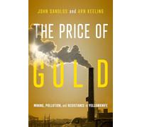 The Price of Gold : Mining, Pollution, and Resistance in Yellowknife