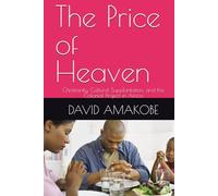 The Price of Heaven: Christianity, Cultural Supplantation, and the Colonial Project in Africa