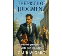The Price of Judgment: He was their greatest asset. He will be their final judgment.
