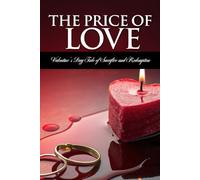 The Price of Love: A Valentine’s Day Tale of Sacrifice and Redemption