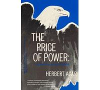 The Price of Power : America Since 1945