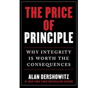 The Price of Principle: Why Integrity Is Worth the Consequences